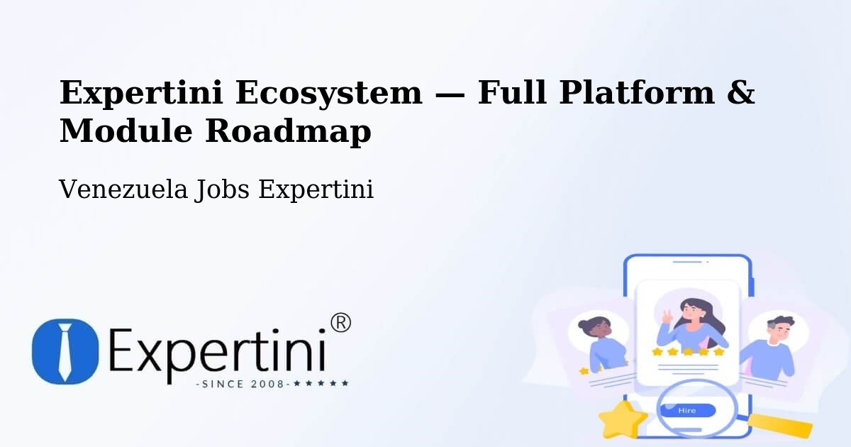 Expertini Ecosystem — Full Platform & Module Roadmap – Los Teques